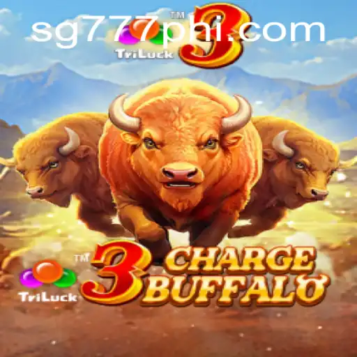 Discover the Thrilling Adventure of 3ChargeBuffalo at SG777.COM