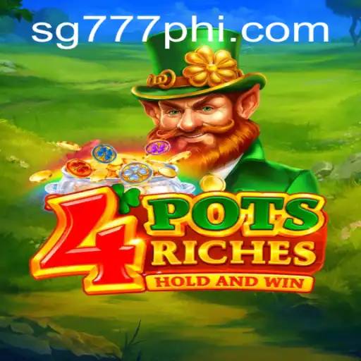 Exploring the Exciting World of 4potsriches on SG777.COM