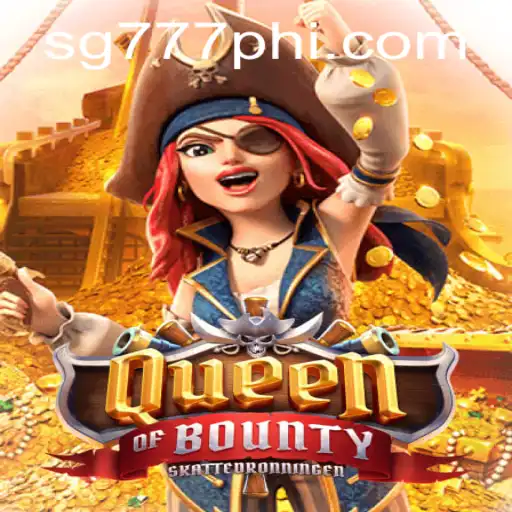 Exploring the Exciting World of QueenofBounty on SG777.COM