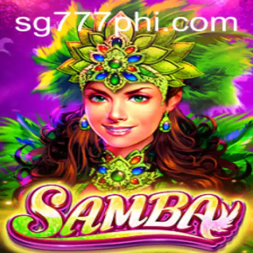 Unveiling Samba: The Vibrant Game from SG777.COM